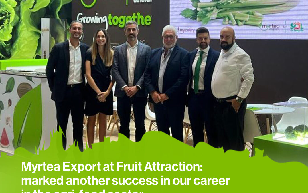 Myrtea Export at Fruit Attraction: marked another success in our career in the agri-food sector